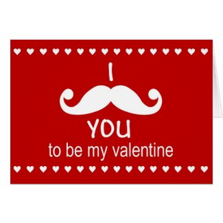 I Mustache you to be my valentine card