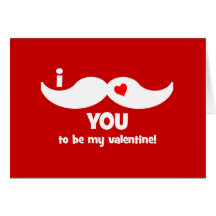 I mustache you to be my valentine! greeting card