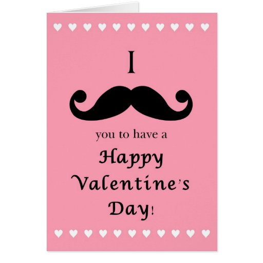 I Mustache You to have a Happy Valentine's Day Card | Zazzle