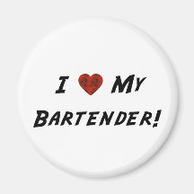 I ♥ My Bartender! Fridge Magnets