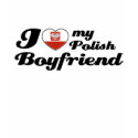 I my Polish Boyfriend t-shirts by kongdesigns I my Polish Boyfriend t-shirts