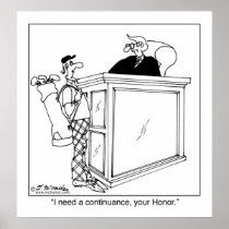 I Need a Continuance Posters