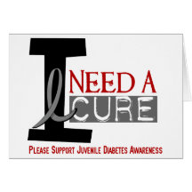I NEED A CURE 1 JUVENILE DIABETES T-Shirts Card