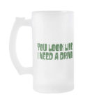 I Need A Drink Coffee Mugs