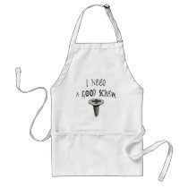 I Need a Good Screw Aprons