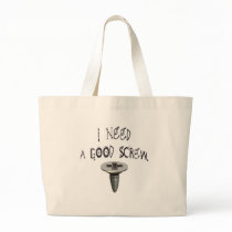 I Need a Good Screw Canvas Bags