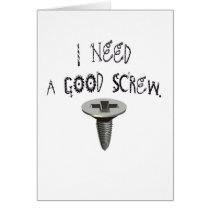 I Need a Good Screw cards