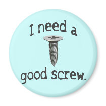 I Need a Good Screw Magnet
