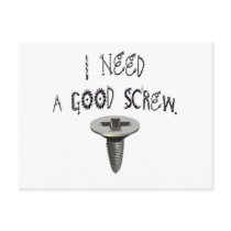 I Need a Good Screw Postcard