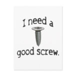I Need a Good Screw Postcard