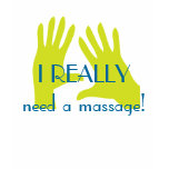 I need a massage tee shirt I need a massage tee shirt