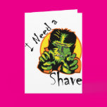 I Need A Shave Greeting Cards