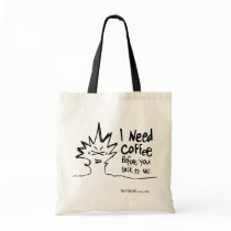 I Need Coffee Before You Talk to Me Tote Bag