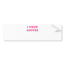 I need coffee bumper stickers