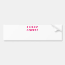 I need coffee bumper stickers