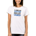 I NEED GOD t-shirts