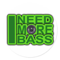 I NEED MORE BASS green -Dubstep-DnB-Hip Hop-Crunk stickers by dubsteptshirts I NEED MORE BASS green -Dubstep-DnB-Hip Hop-Crunk stickers