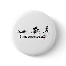 I need more cowbell pinback buttons