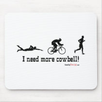I need more cowbell t-shirt mousepads