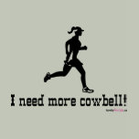 I need more cowbell - Woman Running T-shirt