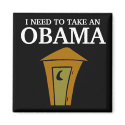 I NEED TO TAKE AN, OBAMA magnets by palinmccain2008 I NEED TO TAKE AN, OBAMA magnets