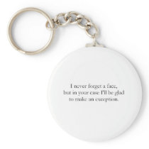 I never forget a face (St.K) Keychains