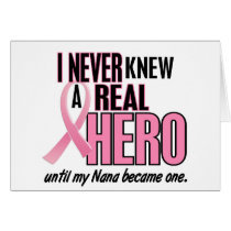 I Never Knew A Real Hero NANA (Breast Cancer) cards