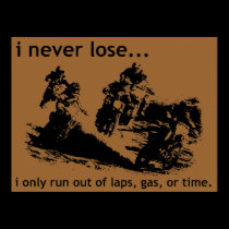 I Never Lose Dirt Bike Motocross Poster posters