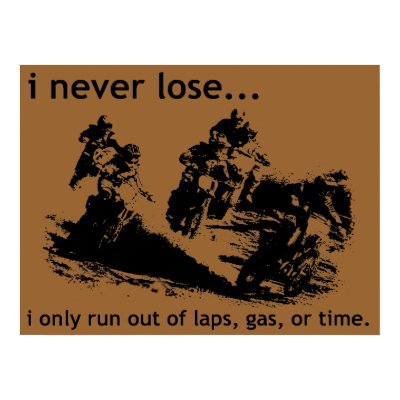 I Never Lose Dirt Bike Motocross Poster by allanGEE