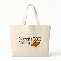 I Never Met A Cookie I Didn't Like Bags