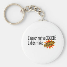 I Never Met A Cookie I Didn't Like Keychains