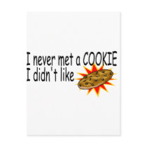 I Never Met A Cookie I Didn't Like Postcard