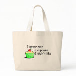 I Never Met A Cupcake I Didnt Like bags