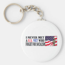 I Never Met A US Vet Who Fought For Socialism Keychains