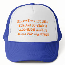 I now live my life for Jesus Christ who died on... hats by jayloveschrist100 I now live my life for Jesus Christ who died on... hats