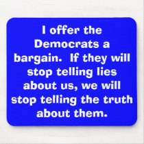 I offer the Democrats a bargain.... - mousepad