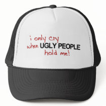 I Only Cry Ugly hats