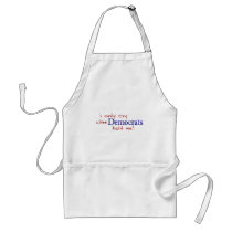 I Only Cry When Democrats Hold Me aprons