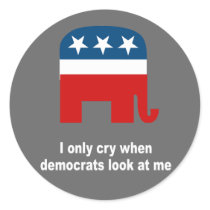 I only cry when democrats look at me sticker