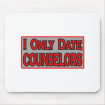 I Only Date Counselors Mouse Pads
