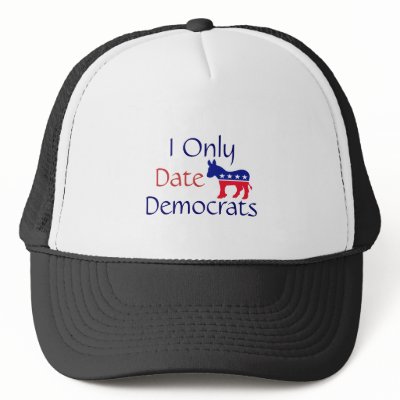 I Only Date Democrats Mesh Hats by CaringHearts