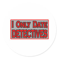 I Only Date Detectives Stickers