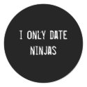 i only date ninjas stickers by funnycustomtshirts i only date ninjas stickers