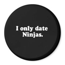 I ONLY DATE NINJAS T-shirt magnets by awesometshirts I ONLY DATE NINJAS T-shirt magnets