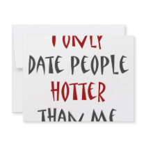 I Only Date People Hotter Than Me invitations