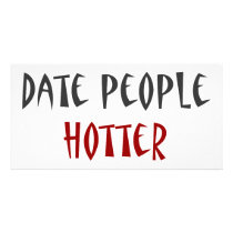 I Only Date People Hotter Than Me photo cards