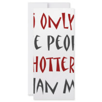 I Only Date People Hotter Than Me rack cards