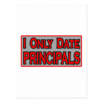 I Only Date Principals postcards