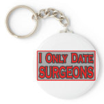 I Only Date Surgeons keychains