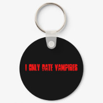 I Only Date Vampires keychain by madngirl I Only Date Vampires keychain